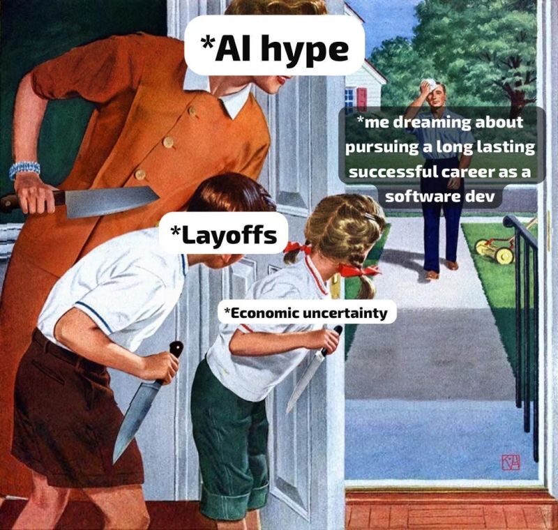 Meme of someone walking toward a dream while AI hype, layoffs, and economic uncertainty lurk with knives.
